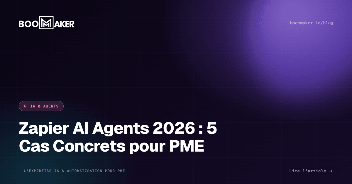 Zapier AI Agents 2026 : 5 Cas Concrets pour PME