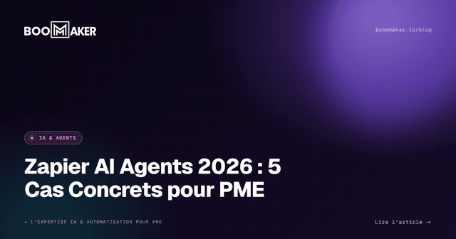 Zapier AI Agents 2026 : 5 Cas Concrets pour PME
